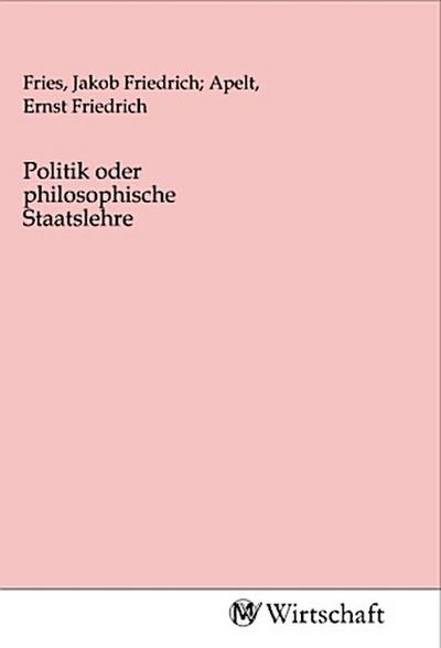 Politik oder philosophische Staatslehre