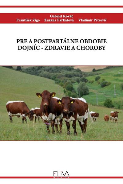 PRE A POSTPARTÁLNE OBDOBIE DOJNÍC - ZDRAVIE A CHOROBY