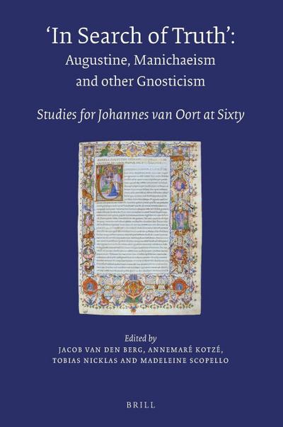 In Search of Truth. Augustine, Manichaeism and Other Gnosticism