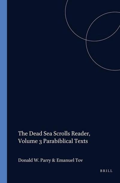 The Dead Sea Scrolls Reader, Volume 3 Parabiblical Texts