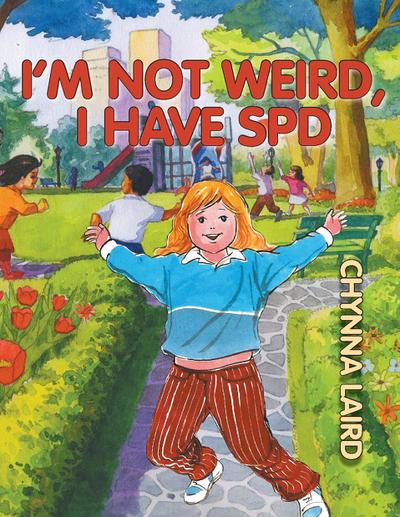 I’m Not Weird, I Have Sensory Processing Disorder (SPD)
