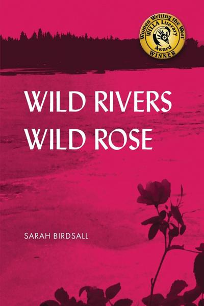 Wild Rivers, Wild Rose