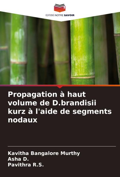 Propagation à haut volume de D.brandisii kurz à l’aide de segments nodaux