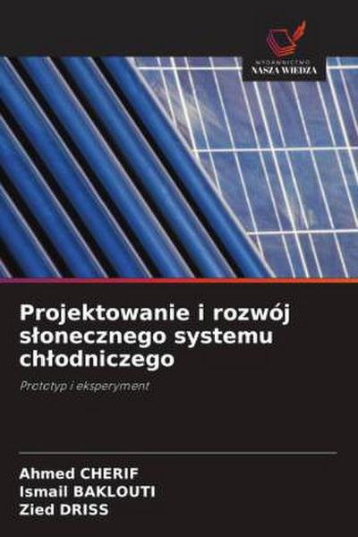 Projektowanie i rozwój s¿onecznego systemu ch¿odniczego