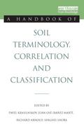 A Handbook of Soil Terminology, Correlation and Classification