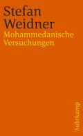 Mohammedanische Versuchungen: Ausgezeichnet mit dem Clemens-Brentano-Förderpreis 2006 (suhrkamp taschenbuch)