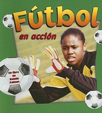 Fútbol En Acción (Soccer in Action)