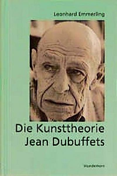 Die Kunsttheorie Jean Dubuffets