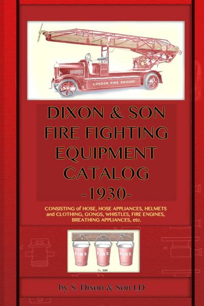 Dixon & Son Fire Fighting Equipment Catalog -1930