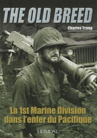 La 1st Marine Division Dans l’Enfer Du Pacifique