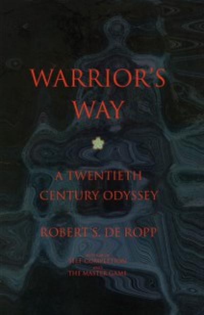 Warrior’s Way : A 20th Century Odyssey