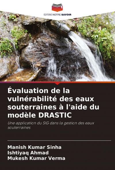 Évaluation de la vulnérabilité des eaux souterraines à l’aide du modèle DRASTIC