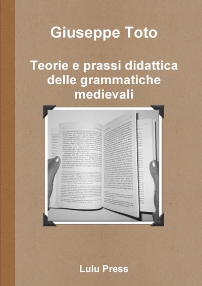 Teorie e prassi didattica delle grammatiche medievali