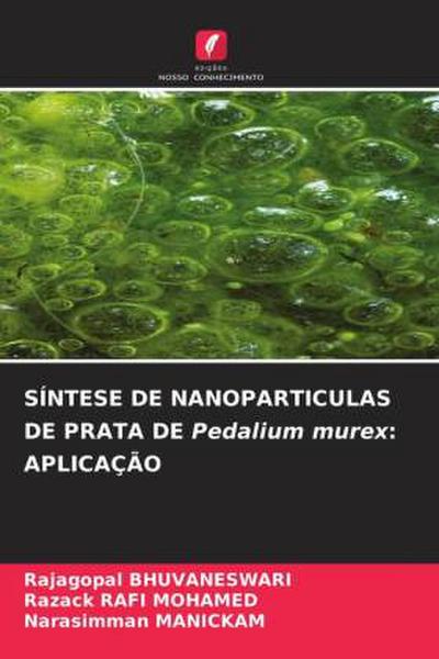 SÍNTESE DE NANOPARTICULAS DE PRATA DE Pedalium murex: APLICAÇÃO