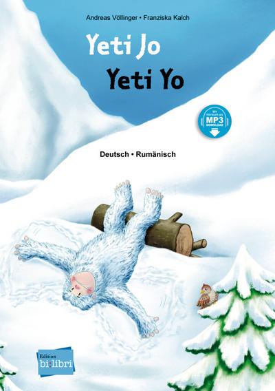 Yeti Jo: Kinderbuch Deutsch-Rumänisch mit MP3-Hörbuch zum Herunterladen