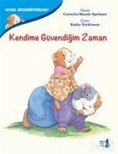 Nasil Hissediyorum - Kendime Güvendigim Zaman