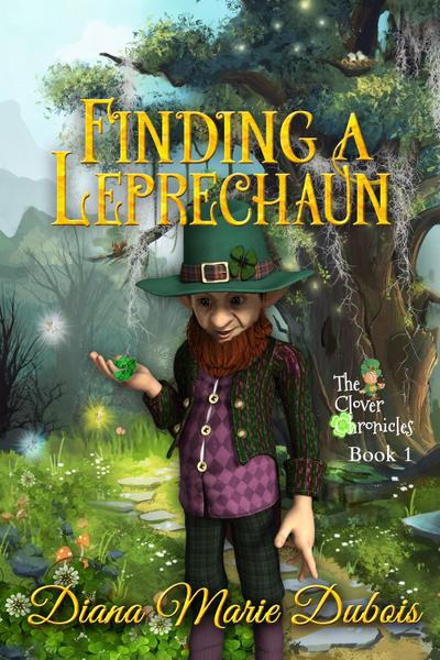 Finding a Leprechaun (The Clover Chronicles, #1)