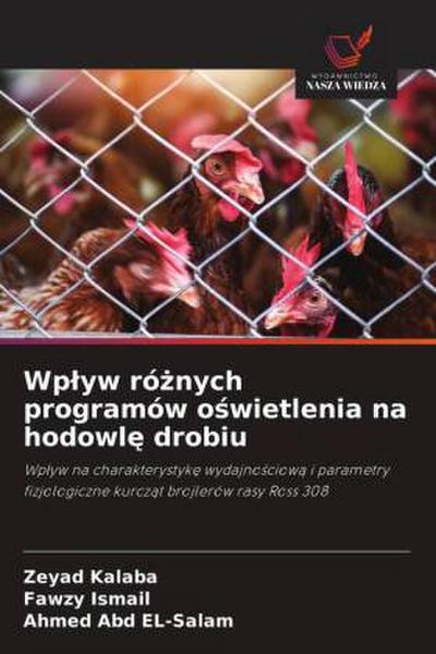 Wp¿yw ró¿nych programów o¿wietlenia na hodowl¿ drobiu