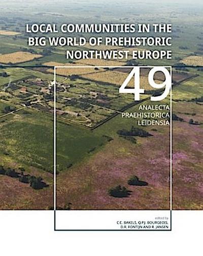 Local communities in the Big World of prehistoric Northwest Europe