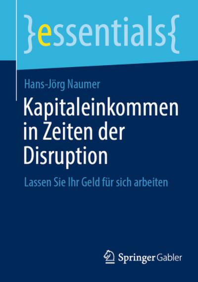 Kapitaleinkommen in Zeiten der Disruption