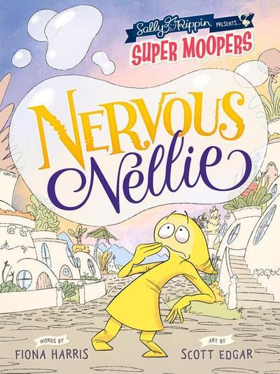 Super Moopers: Nervous Nellie