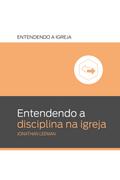 Entendendo a disciplina na igreja