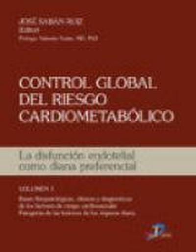 Control global de riesgo cardiometabólico : la disfunción endotelial como diana preferencial