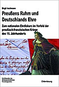 Preußens Ruhm und Deutschlands Ehre