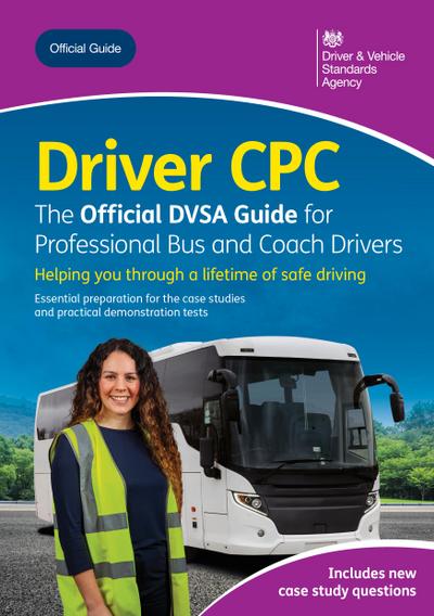Driver CPC - the Official DVSA Guide for Professional Bus and Coach Drivers