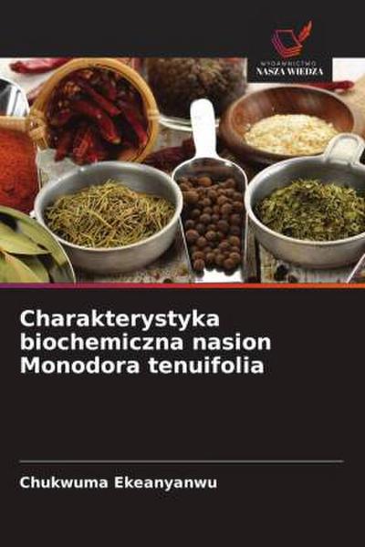 Charakterystyka biochemiczna nasion Monodora tenuifolia