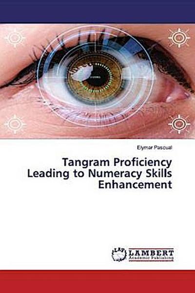 Tangram Proficiency Leading to Numeracy Skills Enhancement