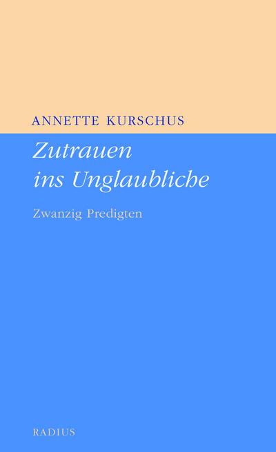 Zutrauen ins Unglaubliche