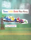Three Little Birds Flew Away