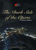 The Dark Side of the Opera