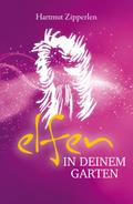 ELFEN IN DEINEM GARTEN von Hartmut Zipperlen | Ebook