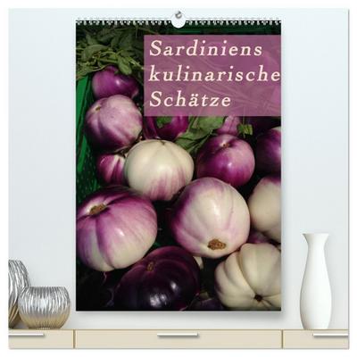 Sardiniens kulinarische Schätze (hochwertiger Premium Wandkalender 2024 DIN A2 hoch), Kunstdruck in Hochglanz