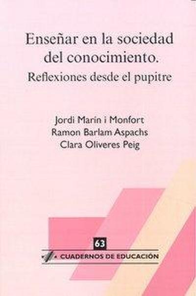 Enseñar en la sociedad del conocimiento : reflexiones desde el pupitre