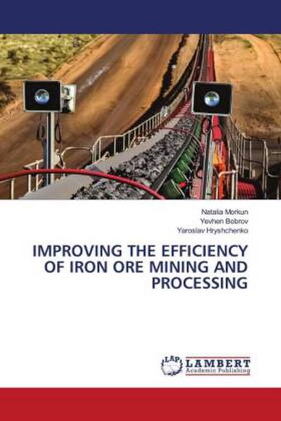 IMPROVING THE EFFICIENCY OF IRON ORE MINING AND PROCESSING