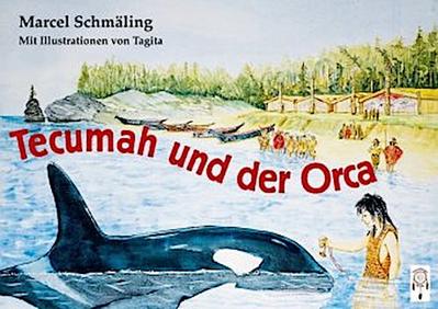 Tecumah und der Orca