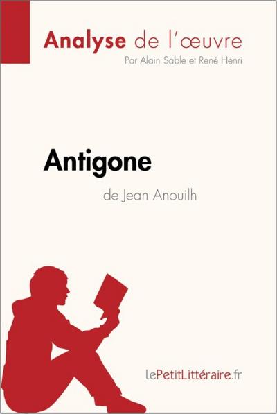 Antigone de Jean Anouilh (Analyse de l’oeuvre)
