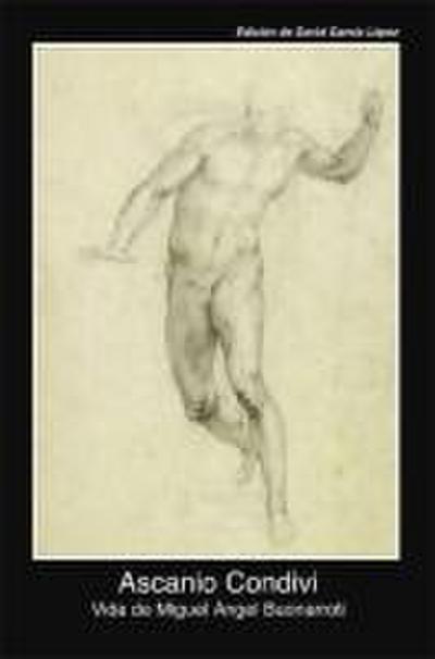 Vida de Miguel Ángel Bounarroti