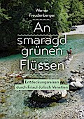 An smaragdgrünen Flüssen
