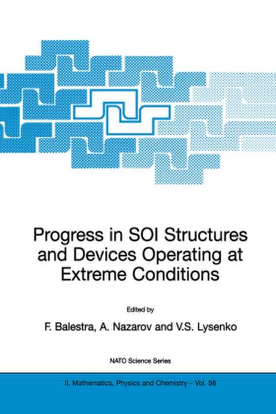 Progress in SOI Structures and Devices Operating at Extreme Conditions