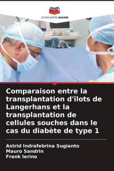 Comparaison entre la transplantation d’îlots de Langerhans et la transplantation de cellules souches dans le cas du diabète de type 1