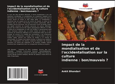 Impact de la mondialisation et de l’occidentalisation sur la culture indienne : bon/mauvais ?