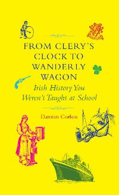 From Clery’s Clock to Wanderly Wagon