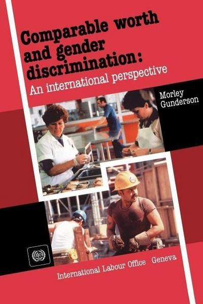 Comparable worth and gender discrimination: An international perspective
