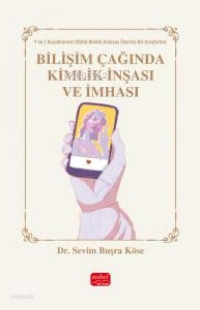 Bilisim Caginda Kimlik Insasi ve Imhasi