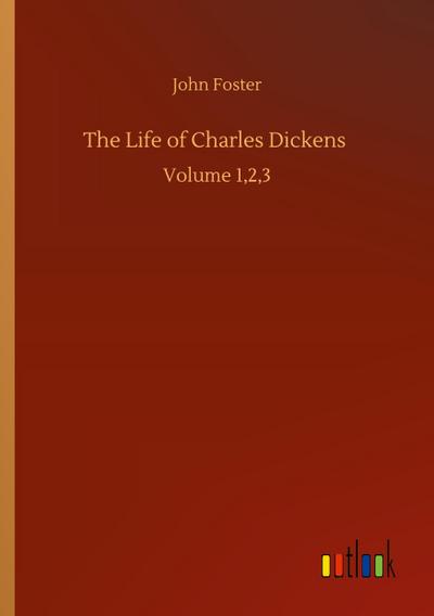 The Life of Charles Dickens
