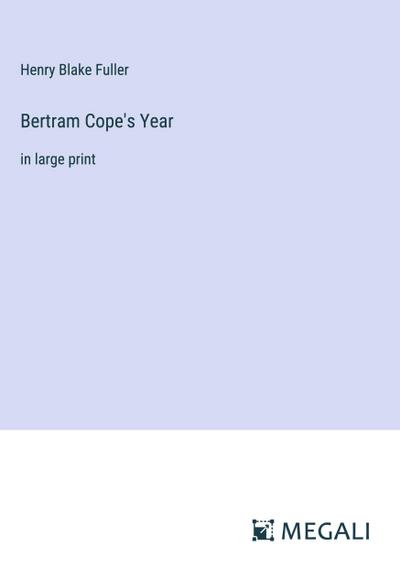 Bertram Cope’s Year